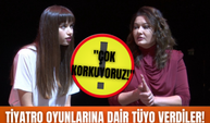 Nurgül Yeşilçay ve Afra Saraçoğlu'ndan tiyatro oyunlarına dair tüyo! Afra Saraçoğlu neden korkuyor?