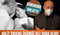 Halit Ergenç üçüncü kez baba olmanın gururunu anlattı!