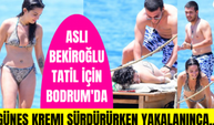 Aslı Bekiroğlu'na güneş kremini kim sürdü? Aslı Bekiroğlu kameraları görünce neden panikledi?