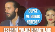 Barış Arduç ve Fahriye Evcen'i eşleri neden yalnız bıraktı?