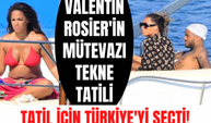 Beşiktaşlı futbolcu Valentin Rosier tatil için Türkiye'yi seçti! Rosier'in mütevazi tekne tatili!