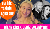 Dilan Çiçek Deniz evlilik tarihini açıkladı! Dilan Çiçek Deniz ne zaman evleniyor?