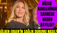 Düzce konserinde sahnede bayılan Gülben Ergen'in sağlık durumu nasıl? Sahnede neden bayıldı?