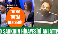 Uğur Aslan Şarkılar Bizi Söyler'de söylediği Atem Tutem ben seni şarkının hikayesini ilk kez anlattı