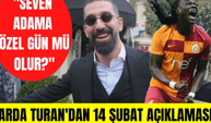 Galatasaray'ın kaptanı Arda Turan'dan 14 Şubat yorumu: 'Seven adama özel gün mü olur?'