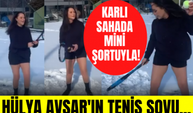 Hülya Avşar karla kaplı sahada mini şortuyla tenis oynadı! Hülya Avşar karlı havada şov yaptı!