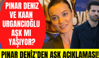 Pınar Deniz ve Kaan Urgancıoğlu arkadaşlığı aşka dönüşür mü? Pınar Deniz'den aşk açıklaması!