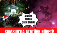Samsun’da Atatürk anıtına yapılan çirkin saldırıya tepkiler çığ gibi büyüyor!
