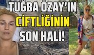 Antalya'daki çiftliği yandığı için felç geçiren Tuğba Özay, çiftliğinin son halini paylaştı!