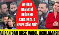 Alişan'dan Buse Varol açıklaması! Alişan Esra Erol'un ayrılık haberlerini beğenmesi için ne söyledi?