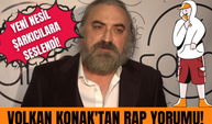 Volkan Konak'tan rap yorumu! Yeni nesil şarkıcılara nasıl seslendi?