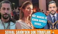 Şevval Şahin, Yiğit Marcus Aral ve Kerem Kamışlı davası hakkında neler söyledi?