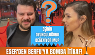 Eser Yenenler eşi Berfu Yenenler'in oyunculuğunu beğeniyor mu?