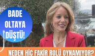 Bade İşçil neden hiç fakir rolünde oynamıyor? | Güzel oyuncudan çarpıcı açıklamalar!