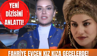 Fahriye Evcen kız kıza gecelerde yakalandı! Barış Arduç'la rol paylaştığı Alparslan dizisini anlattı