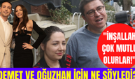 İbrahim Büyükak Oğuzhan Koç ve Demet Özdemir'in evlilik adımı ile ilgili neler söyledi?