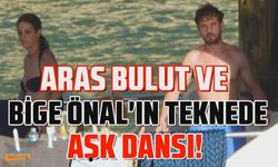 Aras Bulut İynemli ve sevgilisi Bige Önal'ın aşk dansı...