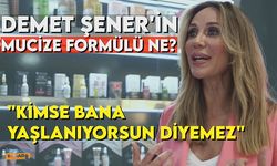 Demet Şener güzellik sırrını açıkladı!