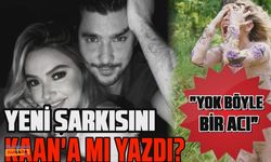 Hadise yeni şarkısını Kaan Yıldırım'a mı yazdı? Şarkının sözleri olay oldu!