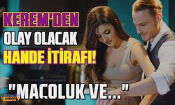 Hande Erçel ile aşk yaşayan Kerem Bürsin'den olay itiraf!