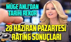 İşte 28 Haziran Pazartesi ratingleri! Müge Anlı'dan tarihi rekor..