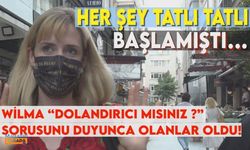 Wilma Elles dolandırıcı mısınız sorusunu duyunca neden kaçtı?