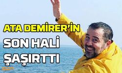 Ata Demirer'in son hali herkesi şaşkına çevirdi!