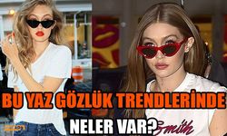 Bu yaz gözlük trendlerinde neler var?