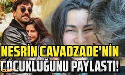 Gökhan Alkan aşka geldi! Nesrin Cavadzade'nin çocukluk fotoğrafını paylaştı