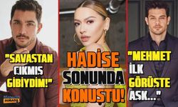 Hadise'den Kaan Yıldırım ve Mehmet Dinçerler hakkında olay itiraflar!