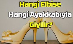 Hangi Elbise Hangi Ayakkabıyla Giyilir?