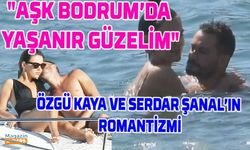 Özgü Kaya ve Serdar Şanal'ın Bodrum Tatili! Gizem Güneş, Çiğdem Batur ve Pelin Öztekin'de orada...