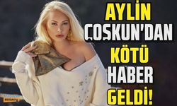 Şarkıcı Aylin Coşkun'dan üzücü haber