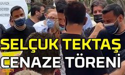 Selçuk Tektaş cenaze töreni