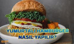 Yumurtalı hamburger nasıl yapılır?