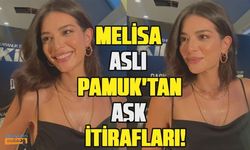 Melisa Aslı Pamuk sevgilisi Mustafa Mert Koç ile ilgili ilk kez konuştu!