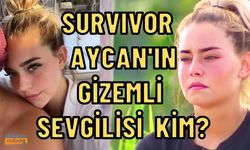 Survivor Aycan'ın gizemli sevgilisi merak konusu oldu