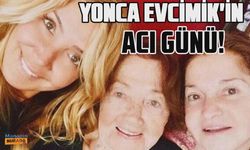 Yonca Evcimik'in acı kaybı!