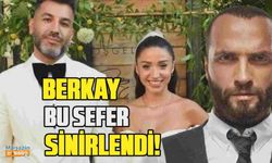 'Zeynep Bastık' sorusu Berkay'ı sinirlendirdi!