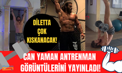 Can Yaman'ın antrenman görüntüleri olay oldu! Kaslarını sergiledi! Diletta çok kıskanacak!