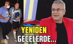 Mehmet Ali Erbil gecelere aktı!