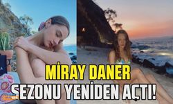 Miray Daner yaz sezonunu kapatmadı! Tatile çıktı!