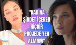 Pınar Deniz, kadına şiddet içeren hiçbir projeyi kabul etmediğini söyledi