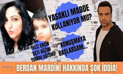 Berdan Mardini hakkında şoke eden iddia! Yasaklı madde kullanıyor mu?