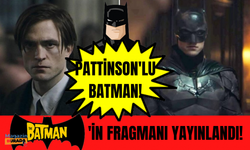 The Batman'in yeni fragmanı yayınlandı! Heyecan dorukta...