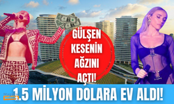 Gülşen Zorlu'dan1,5 milyon dolara 180 m2 ev aldı!