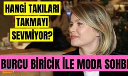 Burcu Biricik ile moda sohbetleri!