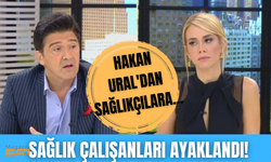 Hakan Ural’ın sağlıkçılarla ilgili yaptığı açıklamaya tepki yağdı!