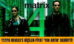 Matrix 4 geldi! Keanu Reeves'e biçilen fiyat 'yok artık' dedirtti!