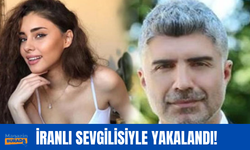 Özcan Deniz kendisinden 23 yaş küçük İranlı sevgilisiyle yakalandı!